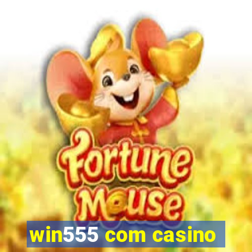 win555 com casino