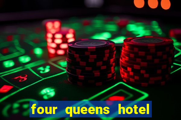 four queens hotel casino las vegas nevada