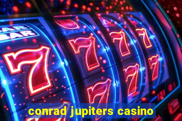 conrad jupiters casino