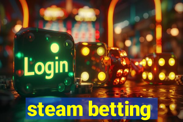 steam betting