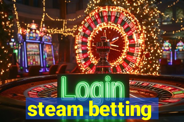 steam betting