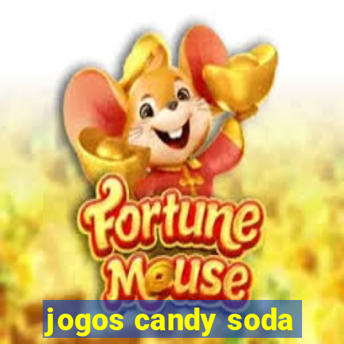 jogos candy soda