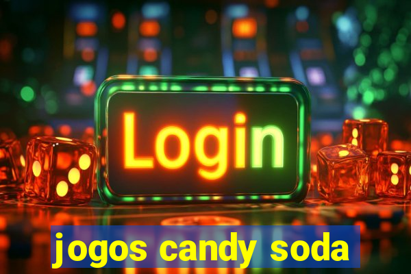 jogos candy soda