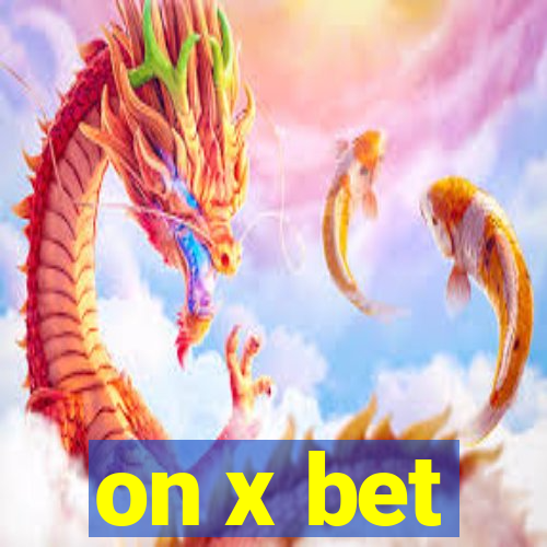 on x bet