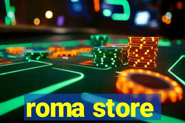 roma store