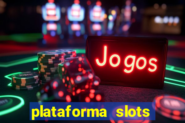 plataforma slots paga mesmo