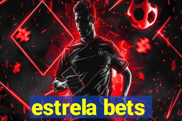 estrela bets