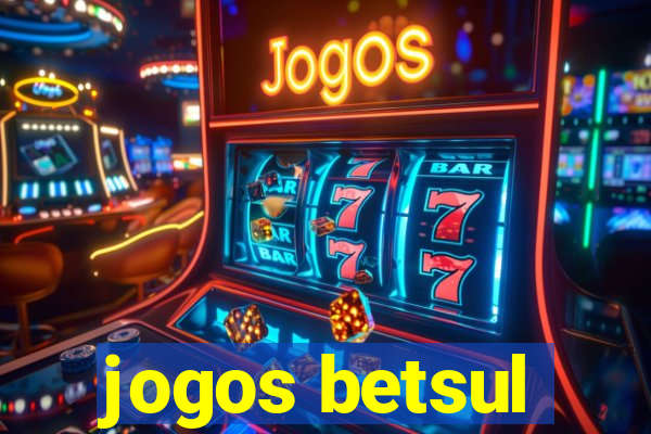 jogos betsul