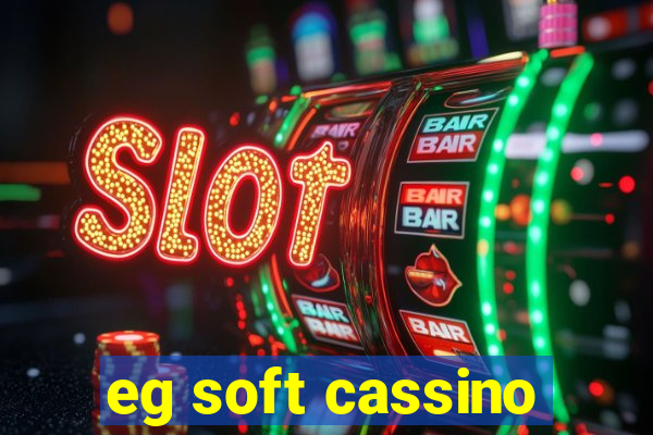 eg soft cassino