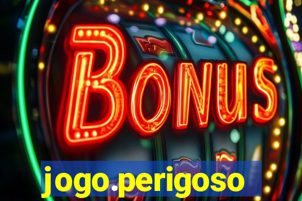 jogo.perigoso