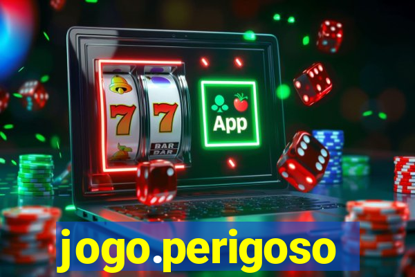 jogo.perigoso