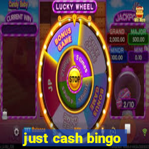 just cash bingo