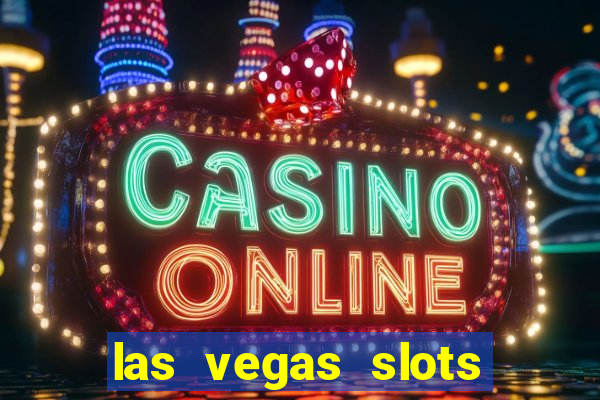 las vegas slots machines free games