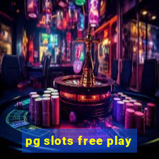 pg slots free play