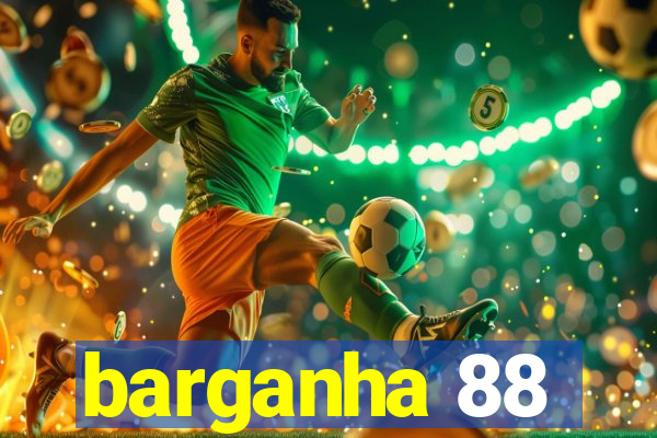 barganha 88