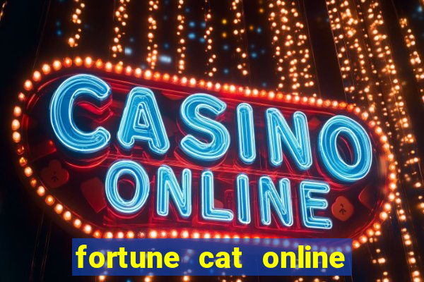 fortune cat online paga mesmo