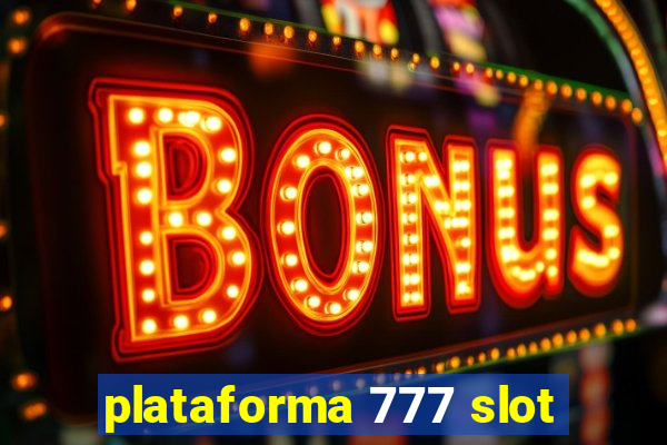 plataforma 777 slot