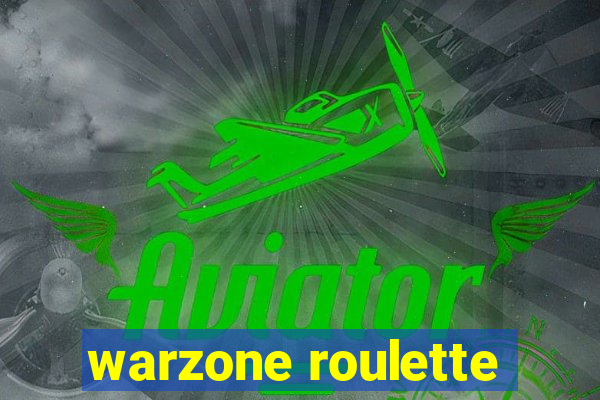 warzone roulette