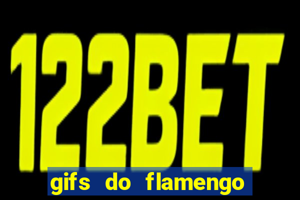 gifs do flamengo para whatsapp