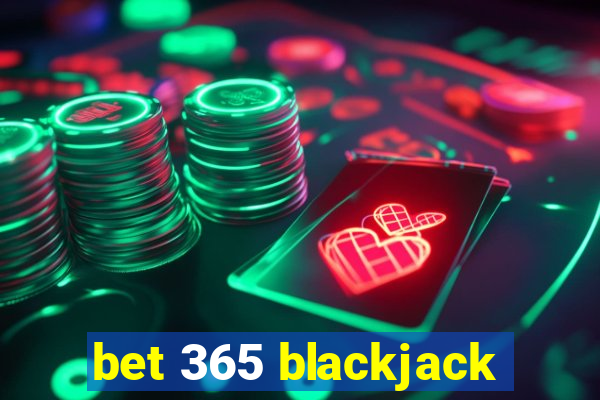 bet 365 blackjack