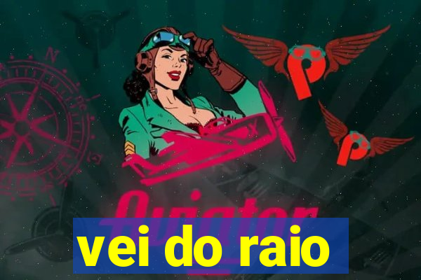 vei do raio