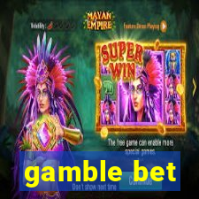 gamble bet