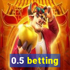 0.5 betting