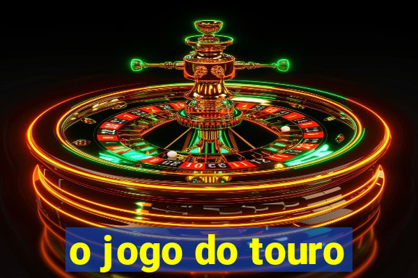 o jogo do touro