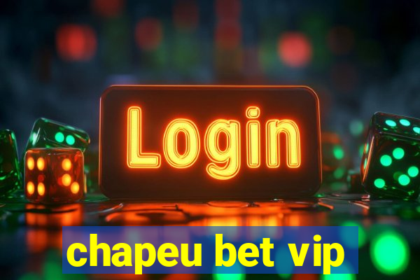 chapeu bet vip