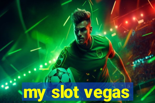 my slot vegas