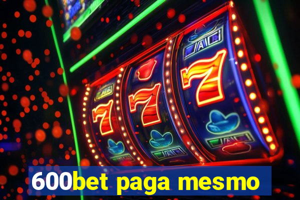 600bet paga mesmo