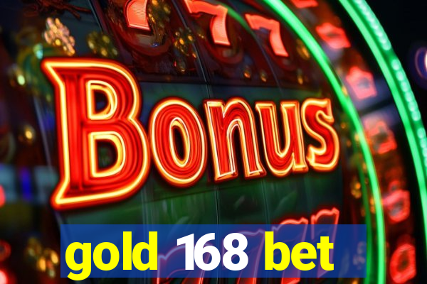 gold 168 bet