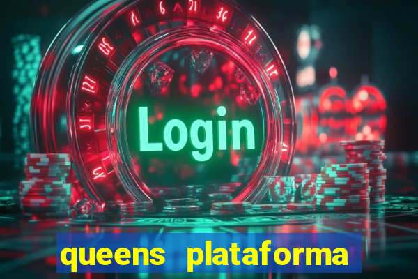 queens plataforma de jogos