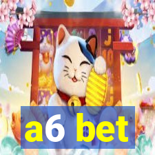 a6 bet