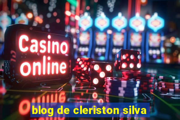 blog de cleriston silva