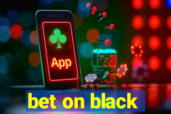 bet on black