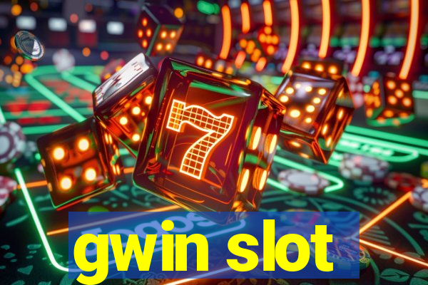 gwin slot