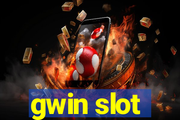 gwin slot