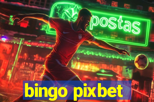 bingo pixbet