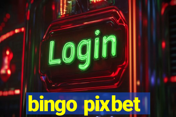 bingo pixbet