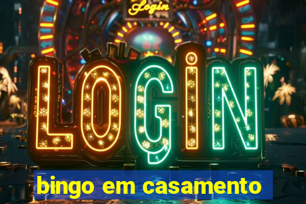 bingo em casamento