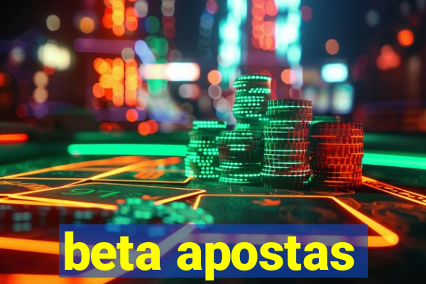 beta apostas