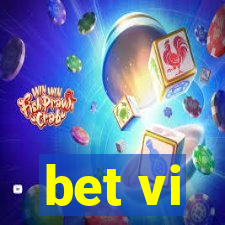 bet vi