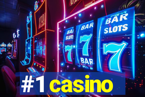 #1 casino