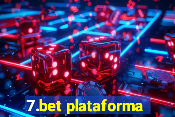 7.bet plataforma