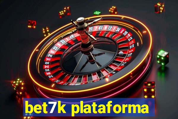 bet7k plataforma