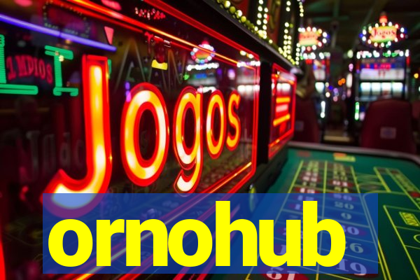 ornohub