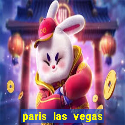 paris las vegas casino hotel