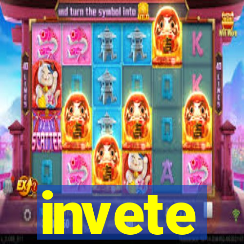 invete