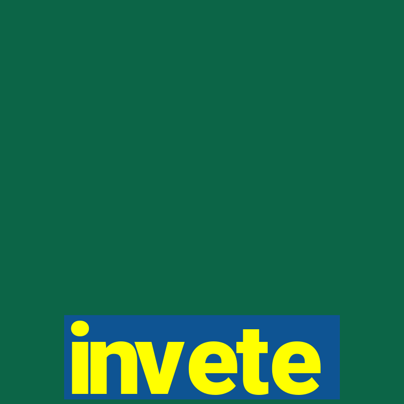 invete